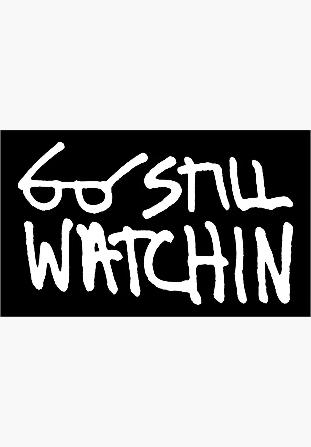 Still Watchin' Sticker black Vorderansicht